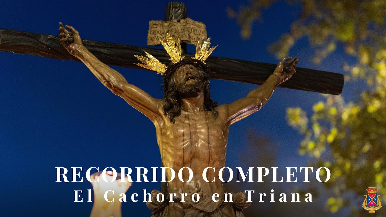 [4K] RECORRIDO COMPLETO | El Cachorro por su barrio de Triana | Magna Sevilla 2024