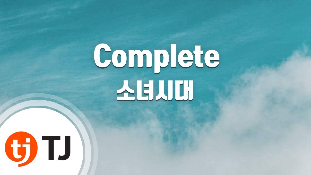 [TJ노래방] Complete - 소녀시대 / TJ Karaoke