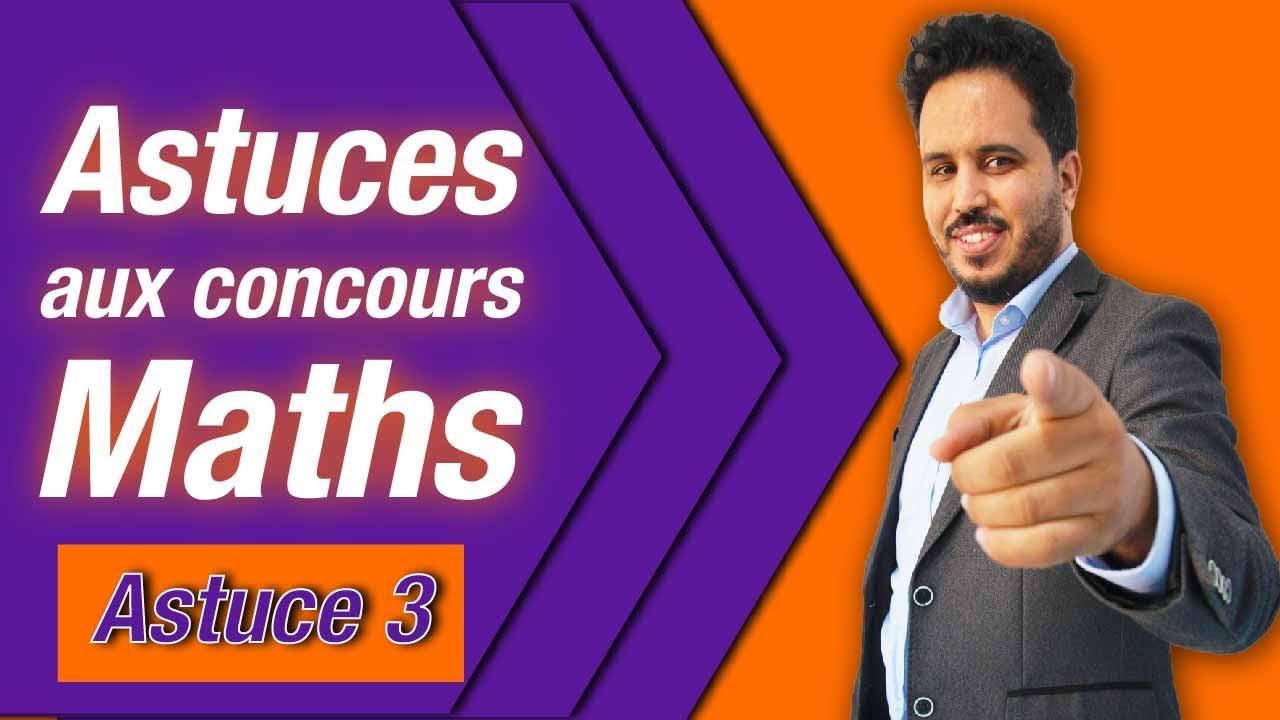 Préparation aux concours astuce 3/20 maths