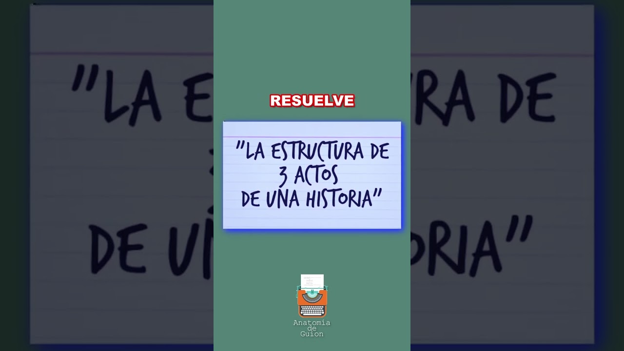 C&Oacute;MO UTILIZAR LA ESTRUCTURA DE 3 ACTOS