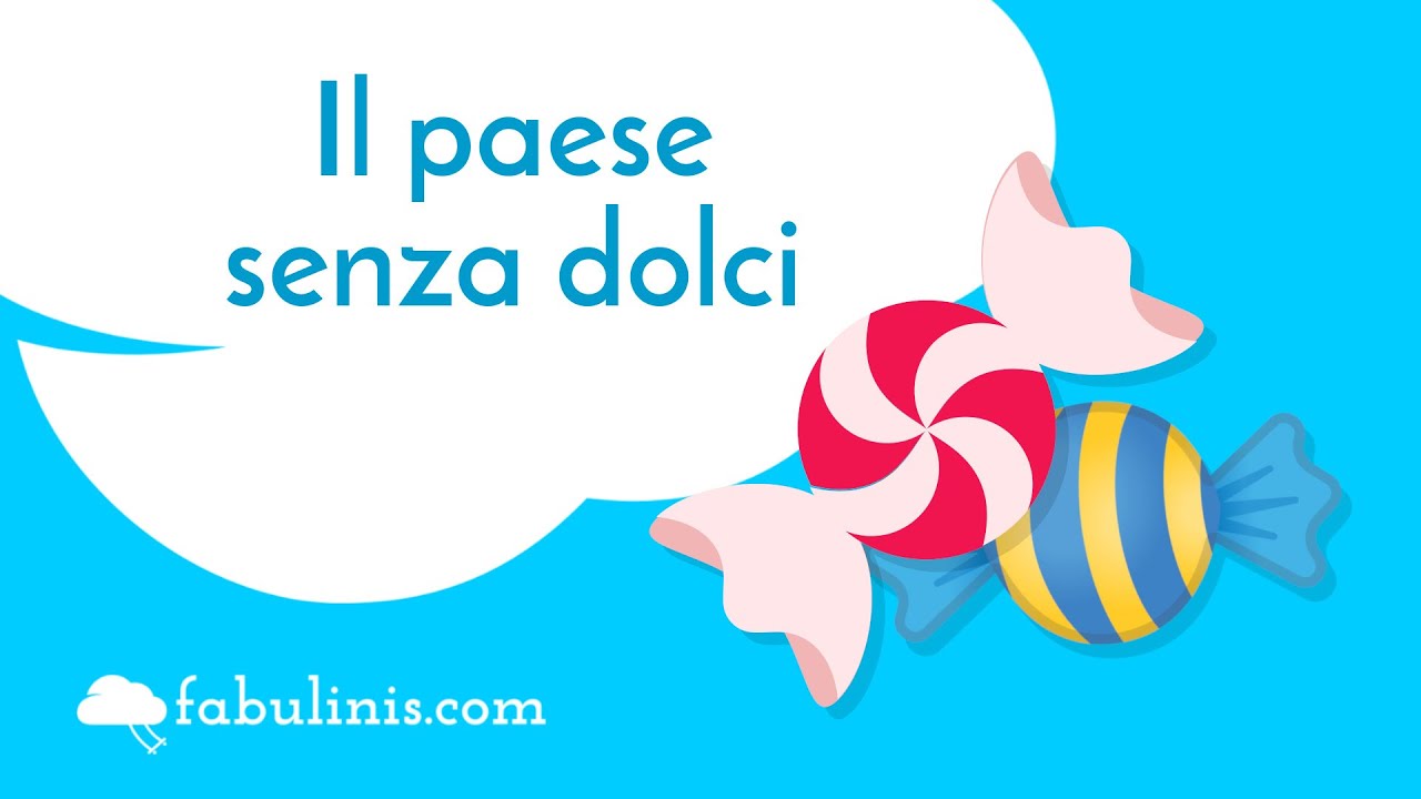 Il paese senza dolci 🍬 fiabe per bambini raccontate