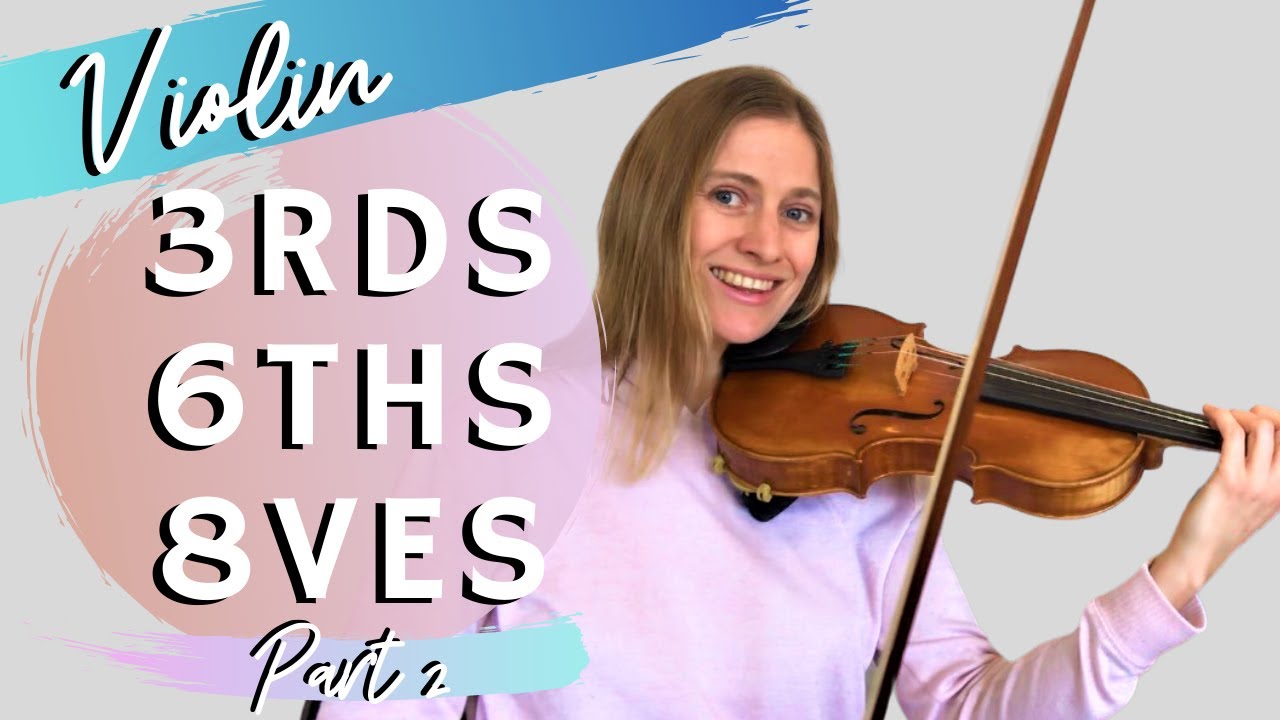 Octaves Violin. Violin double stop scales. Violin sixths. Violin thirds. 3rds, 6ths, 8ves violin.