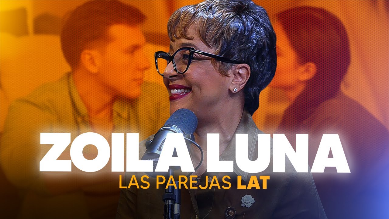 Las Parejas LAT el nuevo modelo de relaciones - Zoila Luna