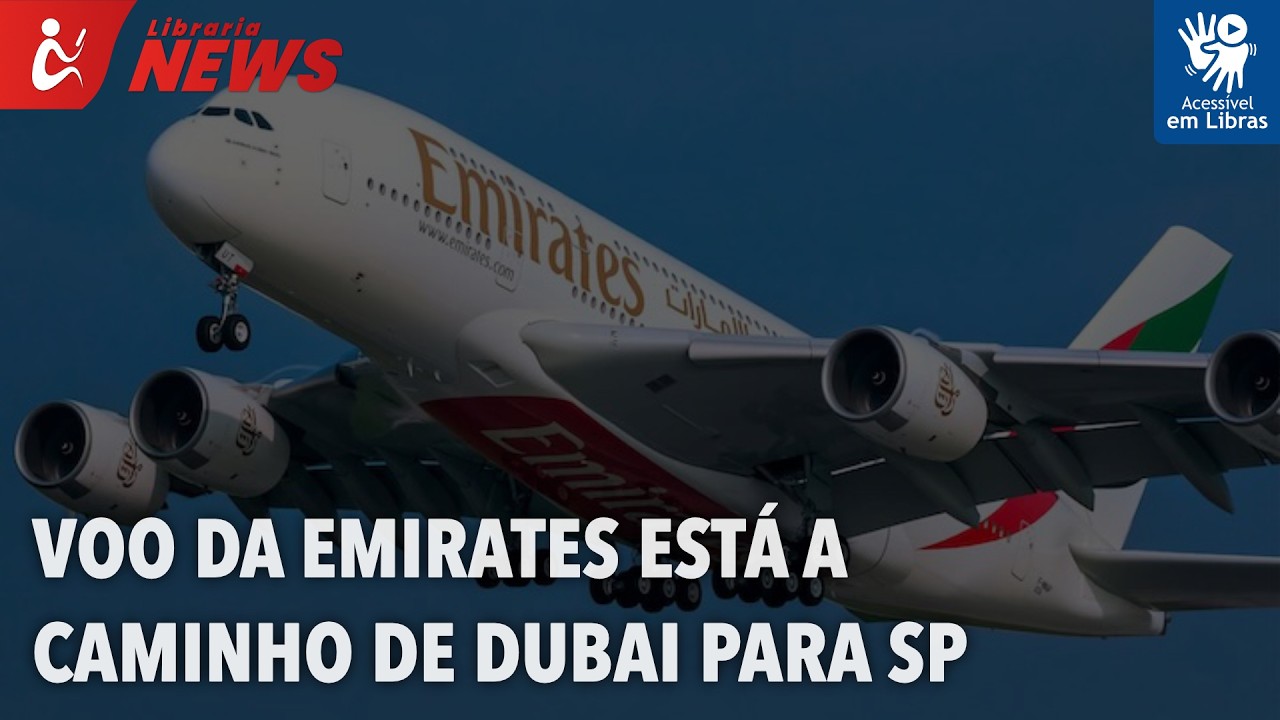 Brasileiros repatriados: voo da Emirates está a caminho de Dubai para SP (Libras)