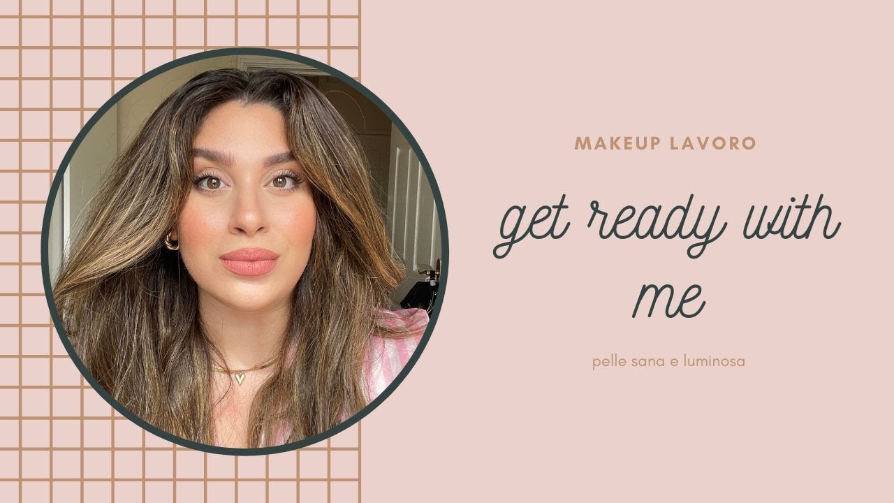 GET READY WITH ME|| MAKE-UP LAVORO|| CHIARA'S WORLD