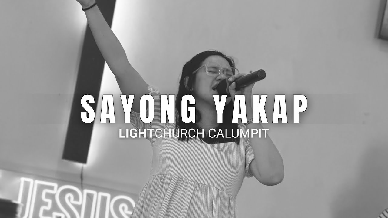 Sayong Yakap│Light Church Calumpit