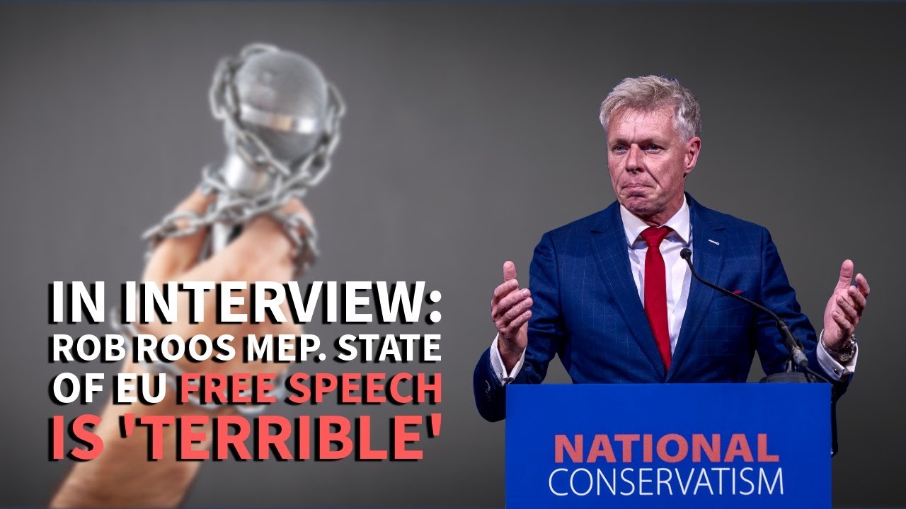 In Interview: Rob Roos MEP. State of EU free speech is 'terrible'