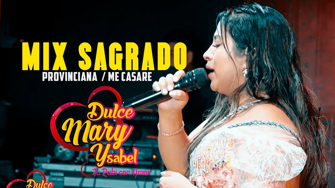 Dulce Mary Ysabel -  Mix Sagrado / Provinciana  / Me Casare