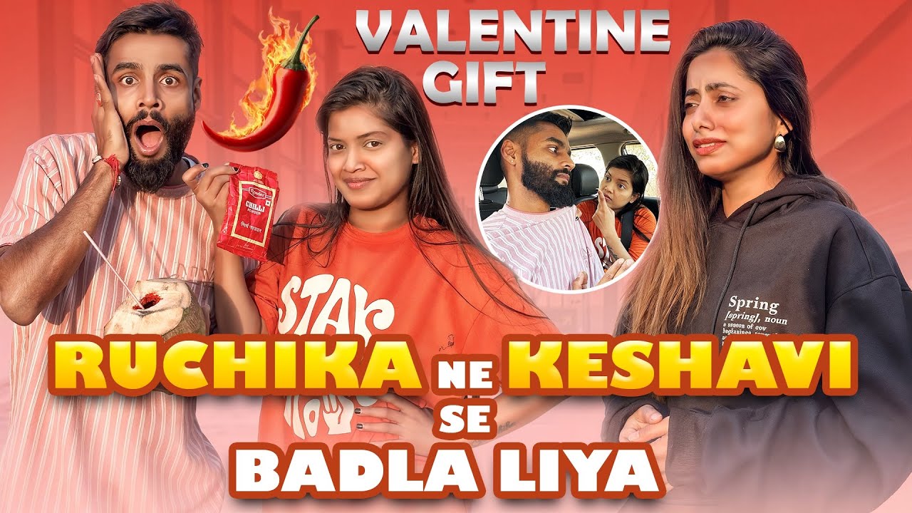 Worst Valentine Gift Ever 😳 | Ruchika ne Keshavi se Badla Liya