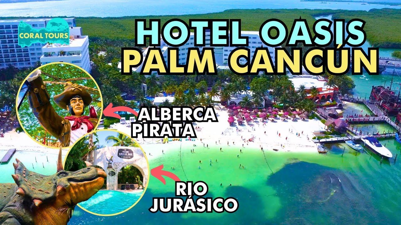 🏨Hotel Oasis Palm Cancun todo incluido 2024 🍱🍹| Hotel para niños Opiniones