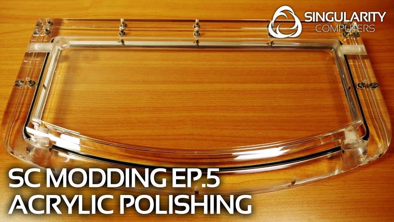 SC Modding #5: Acrylic Polishing