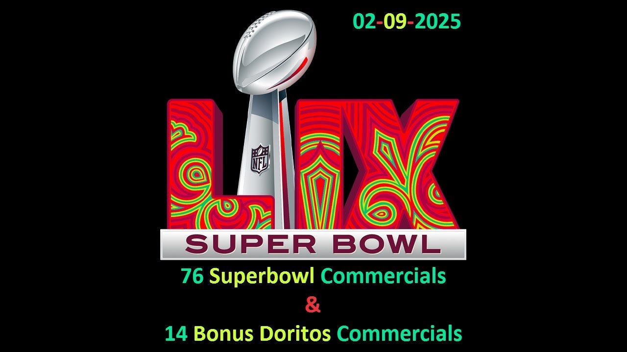 The Ultimate 2025 Super Bowl LIX (59) Commercial Collection – 76 Plus 14 Bonus Doritos Commercials!