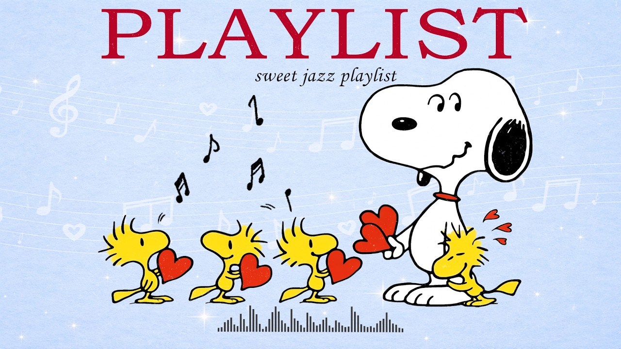 [Playlist] 스누피 스위트 발렌타인 피아노 🌹 Sweet Valentine Piano 🌞 Snoopy Valentine Jazz BGM for Couples Love 🎹☕