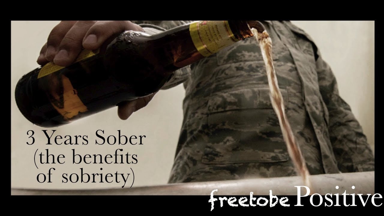 3 Years Sober (The Benefits of Sobriety)
