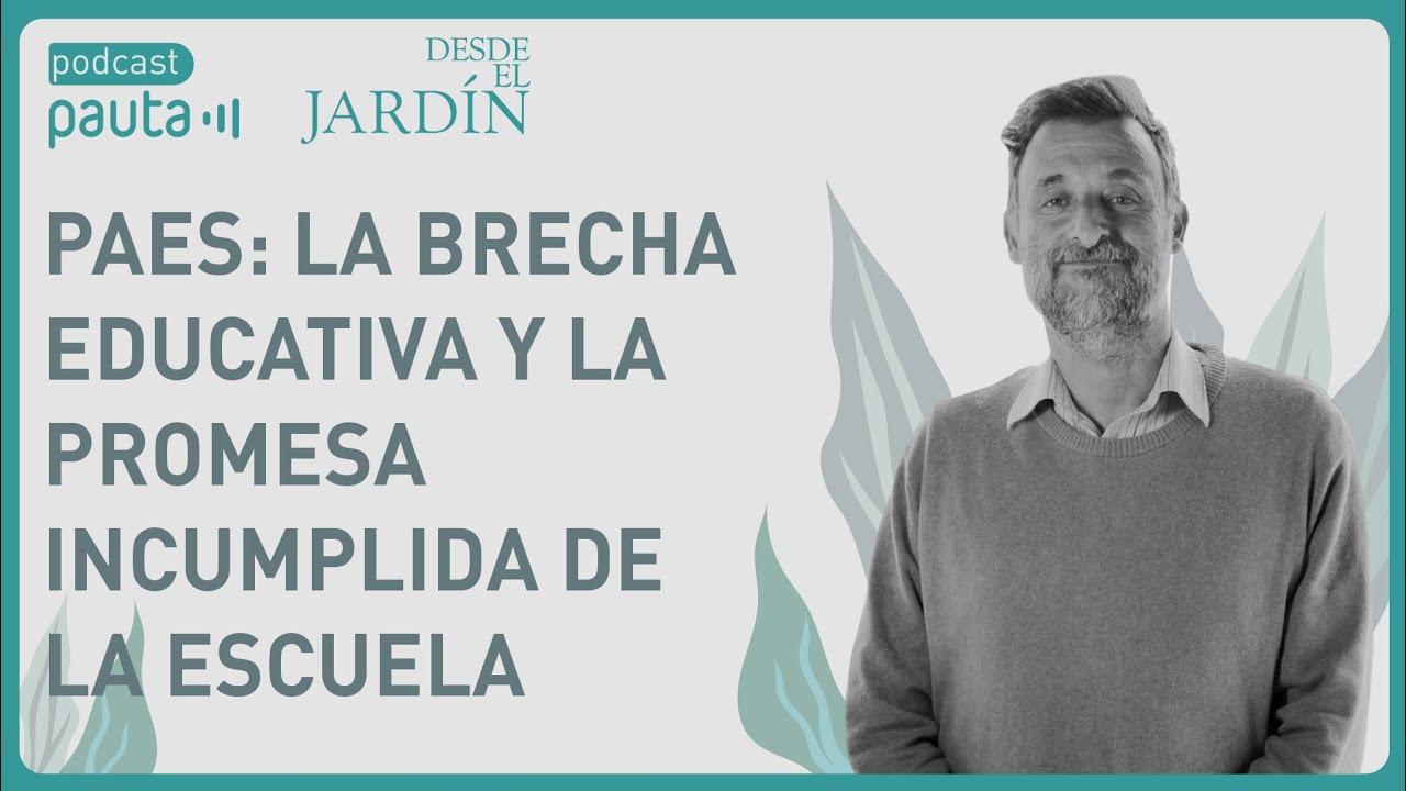 PAES: la brecha educativa y la promesa incumplida de la escuela chilena