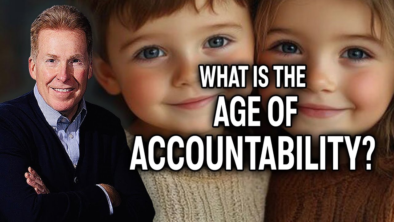 What is the Age of Accountability?