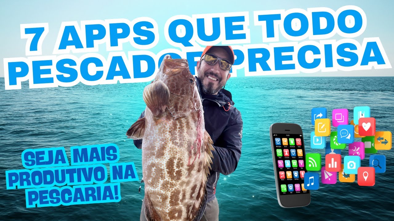 7 apps que TODO PESCADOR precisa ter no celular para planejar a sua pescaria!