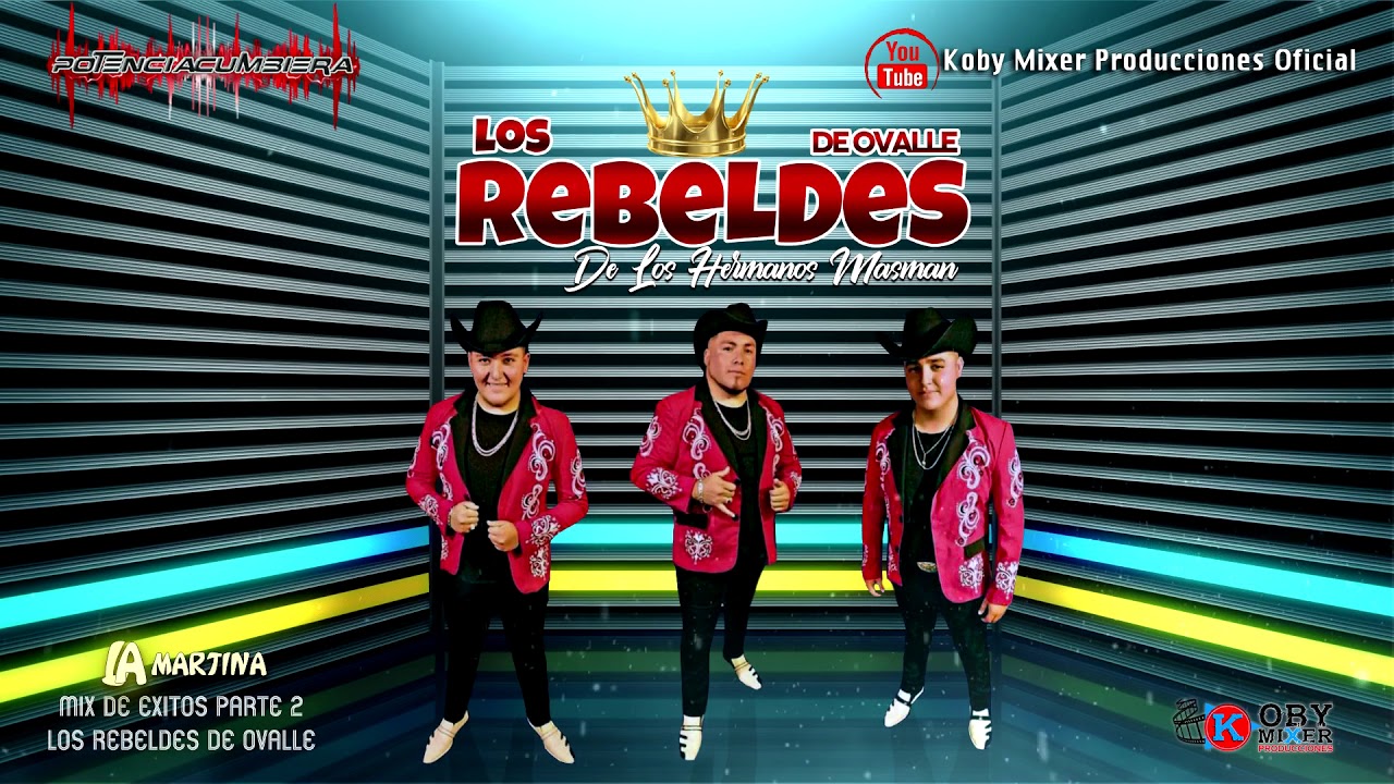 Mix de exitos parte 2 - Los rebeldes de Ovalle