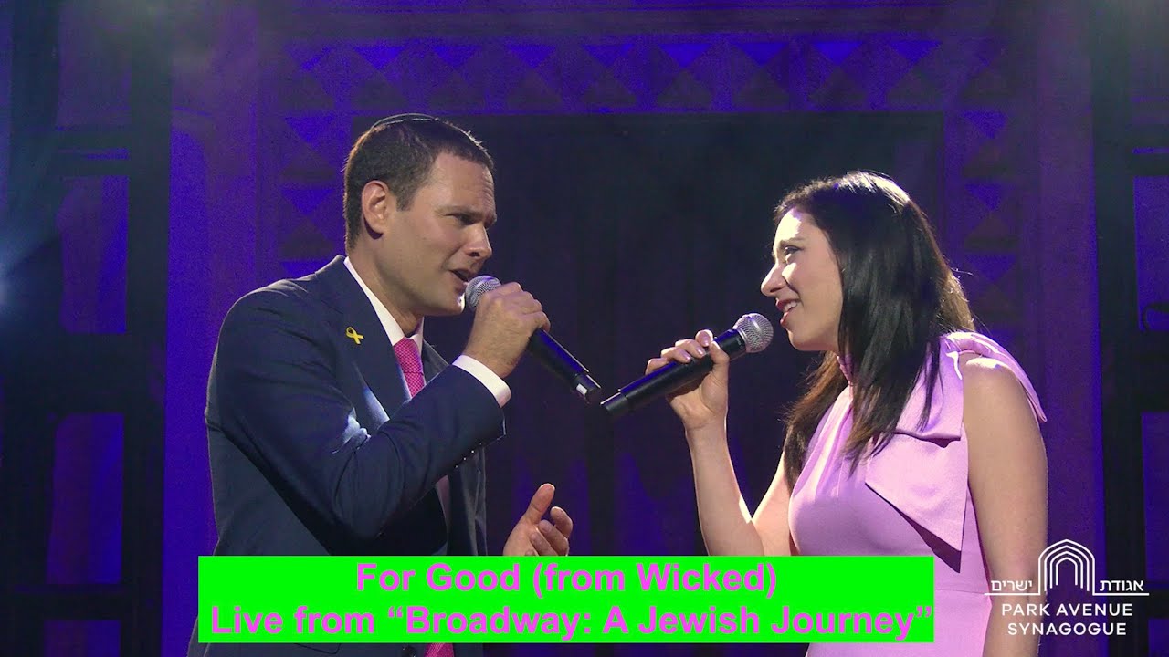 For Good (Wicked) - Live from &ldquo;Broadway: A Jewish Journey&rdquo;