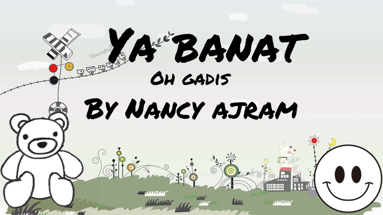 Lirik Lagu Arab Terbaru YA BANAT Nancy Ajram Lirik Latin dan Terjemahan Bahasa Indonesia