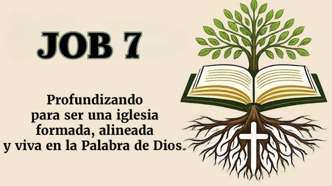 Raíces 40- Job 7