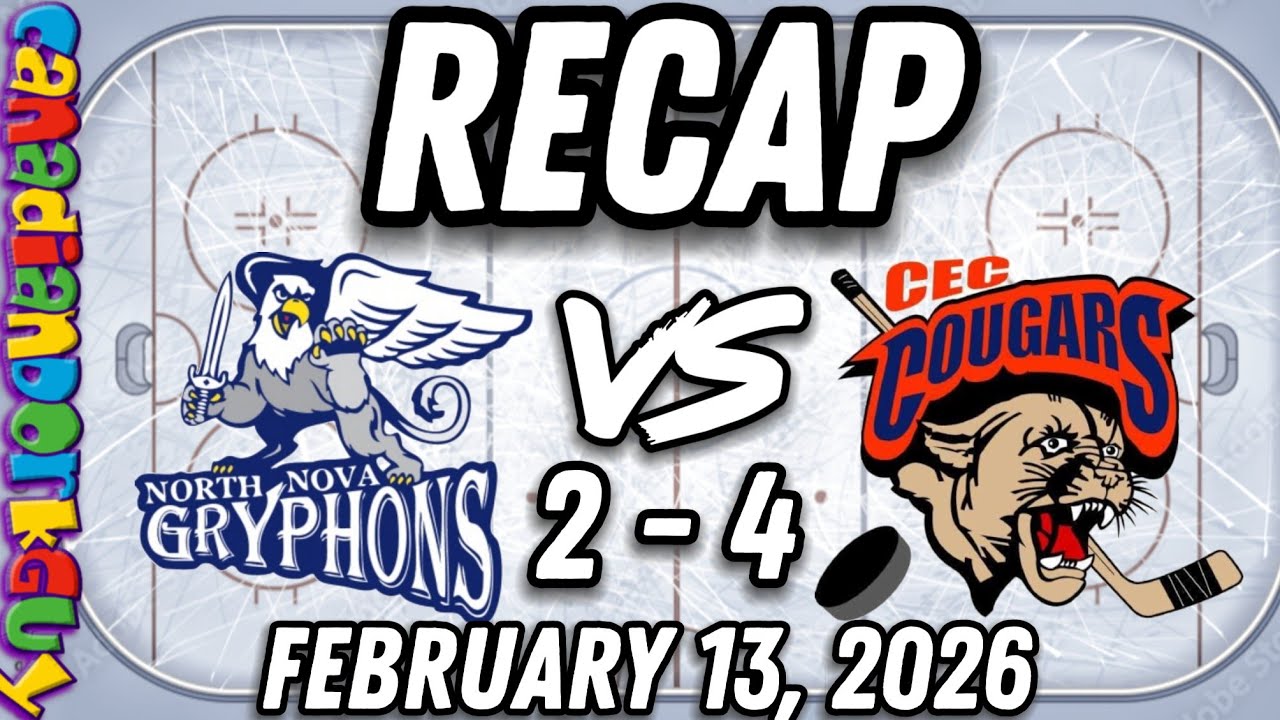 (RECAP) CEC Cougars @ North Nova Gryphons | 13/02/2026