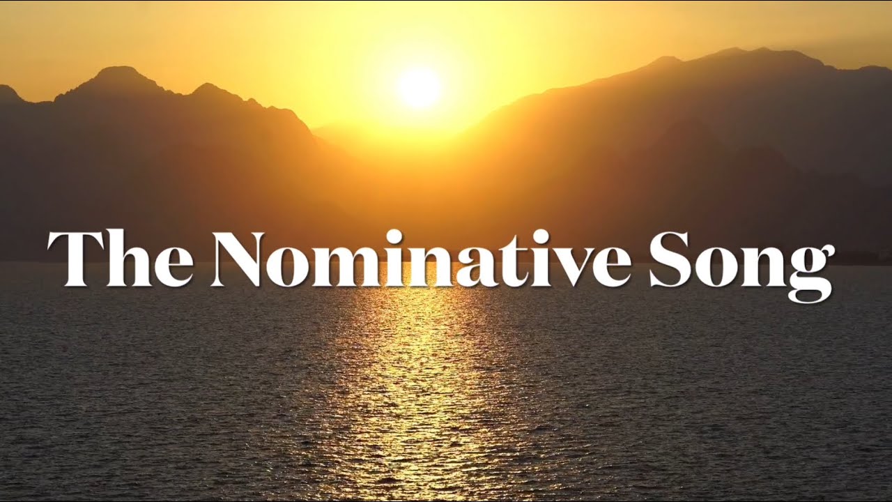 The Nominative Song
