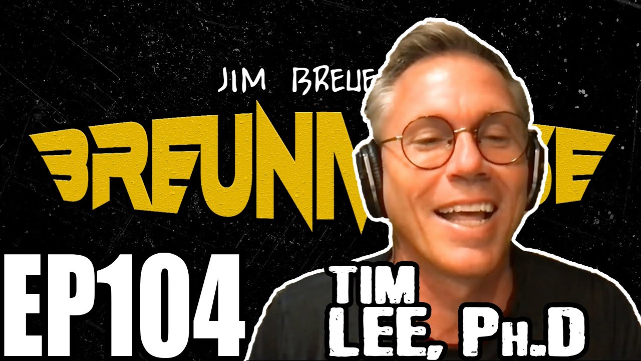 Tim Lee, Ph.D | Jim Breuer's Breuniverse Podcast Ep.104