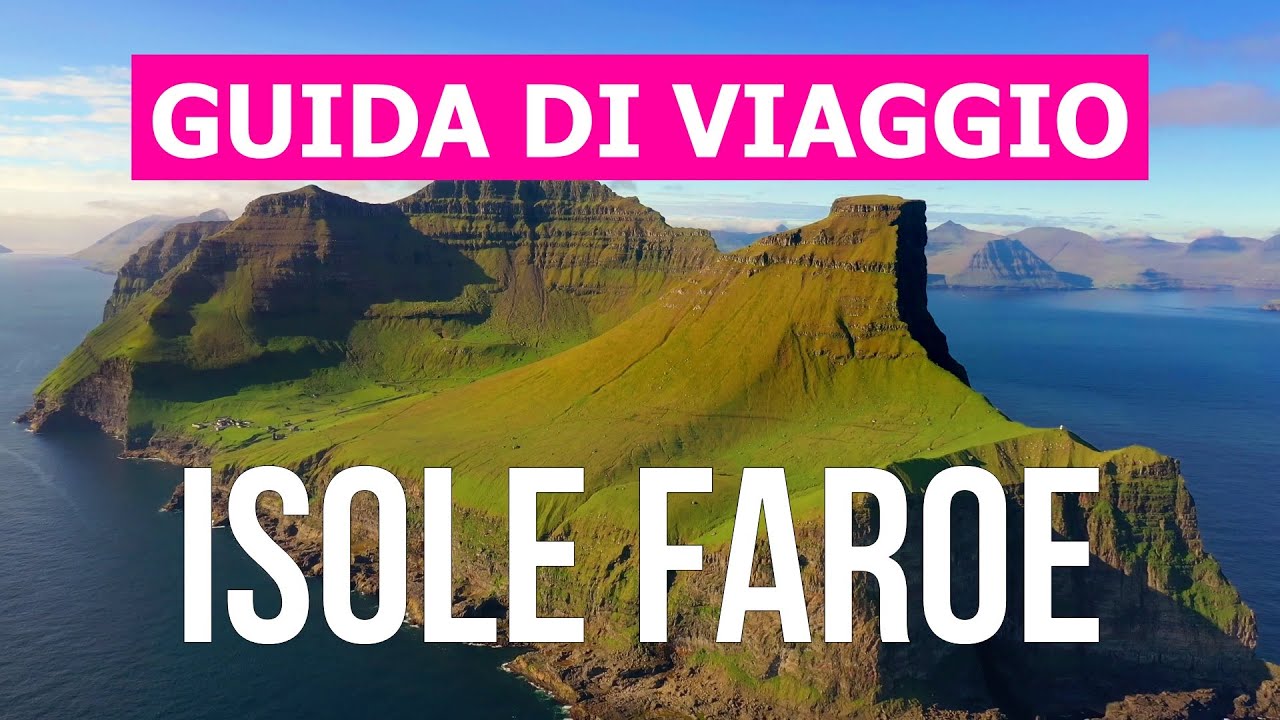 Isole Faroe in 4k. Danimarca, Isole Faroe da visitare