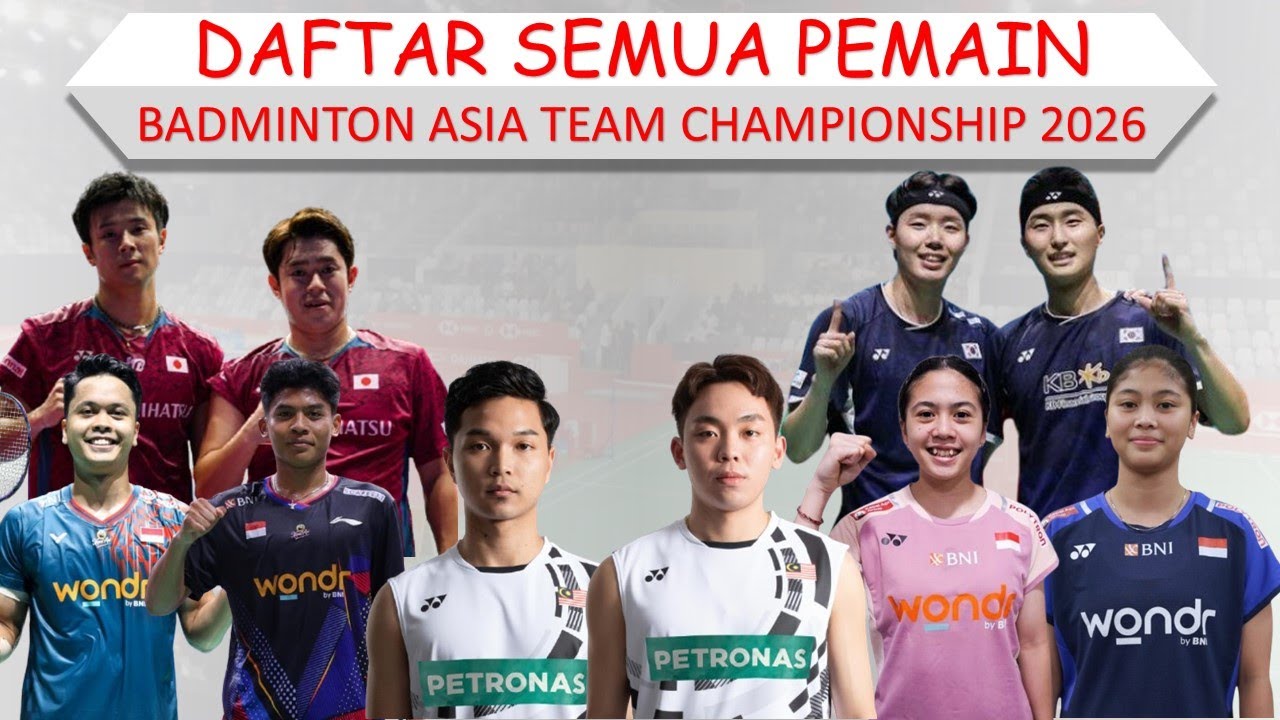 Daftar Semua Pemain Badminton Asia Team Championship 2026 │ An Se Young Dan Kim/Seo Turun
