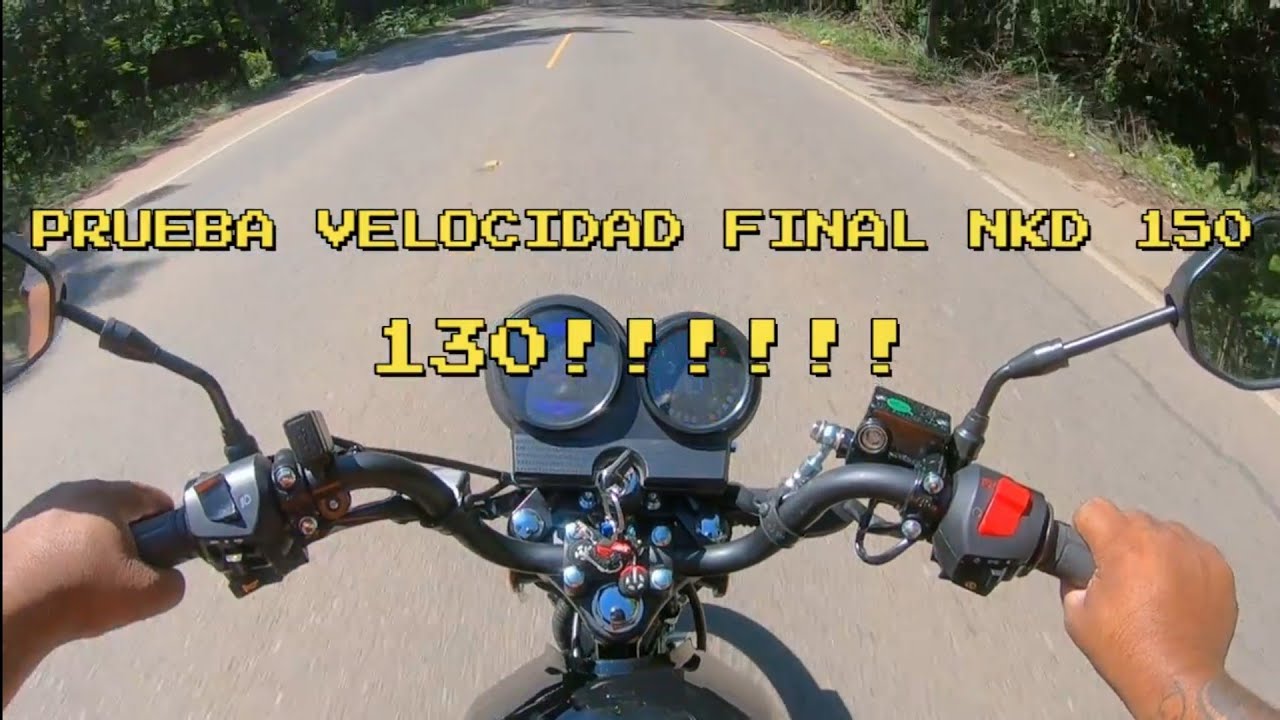 Velocidad final NKD 150 🥷