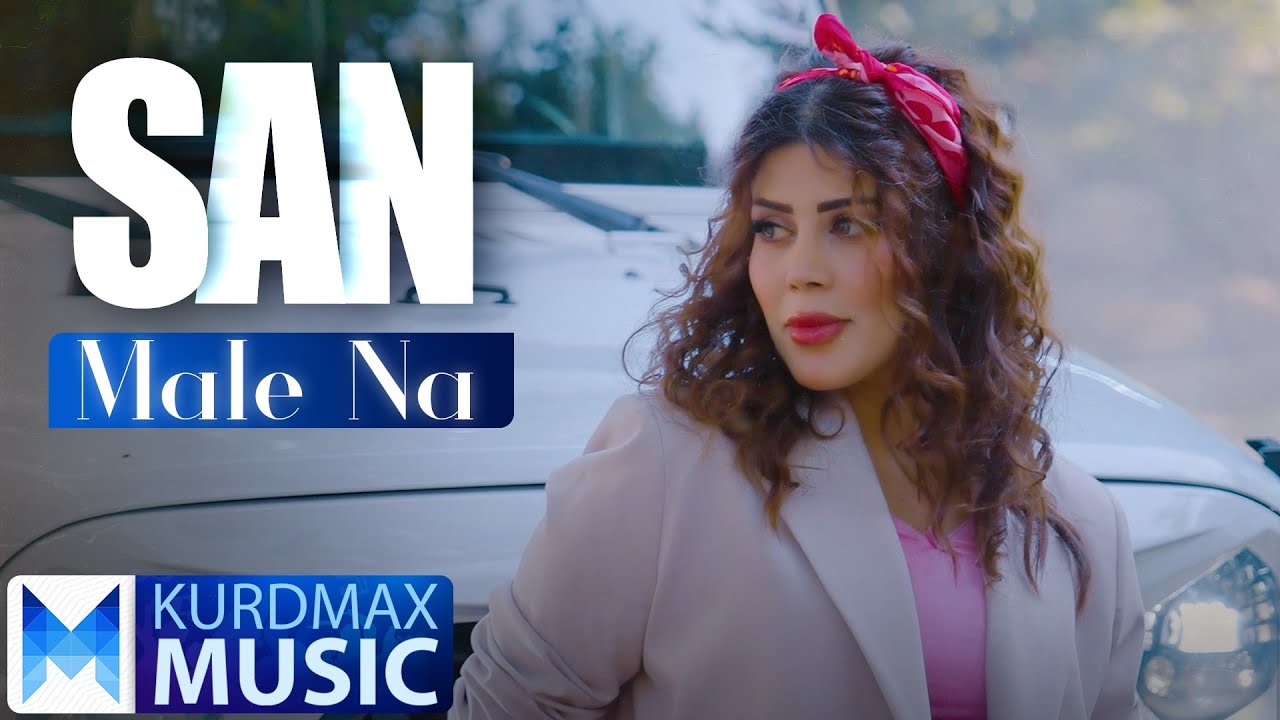 San - Male Na | سان - مەڵێ نا