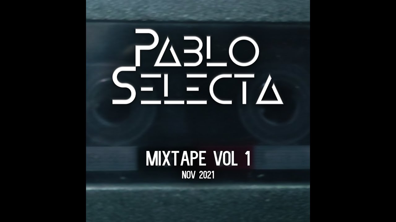 Pablo Selecta - mixtape vol 1