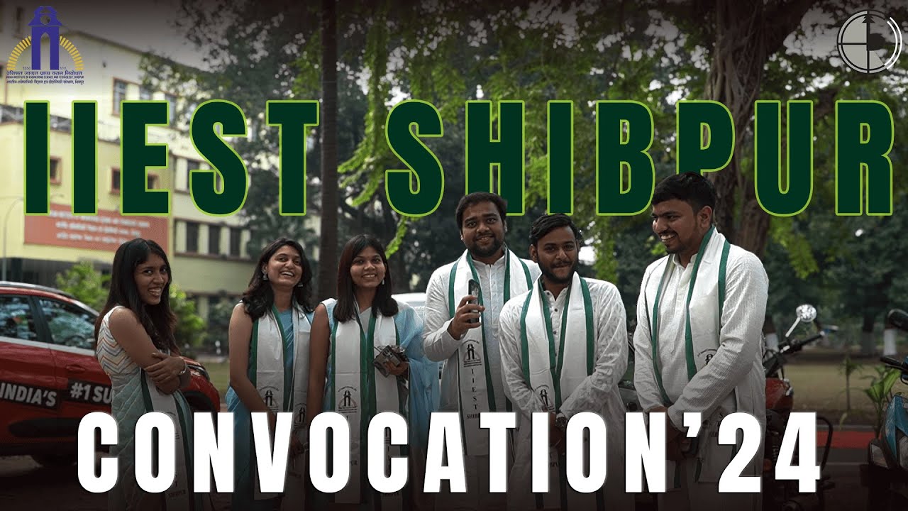IIEST | CONVOCATION '24 Questions, Answered