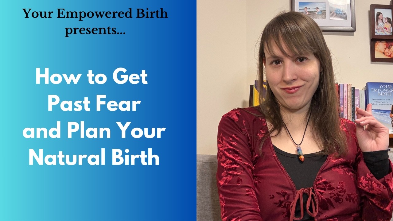 How Neutralizing Fear Empowers You In Your Birth