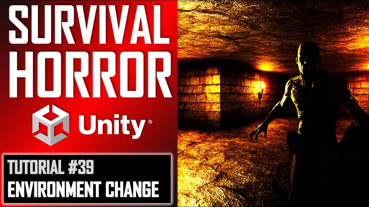 HOW TO MAKE A SURVIVAL HORROR GAME IN UNITY - TUTORIAL #39 - ENVIRONMENT CHANGE