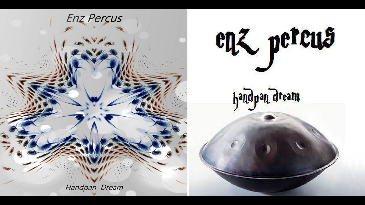 Official release ♫♪☮ Handpan Dream Album by Enz Percus ♫♪☮