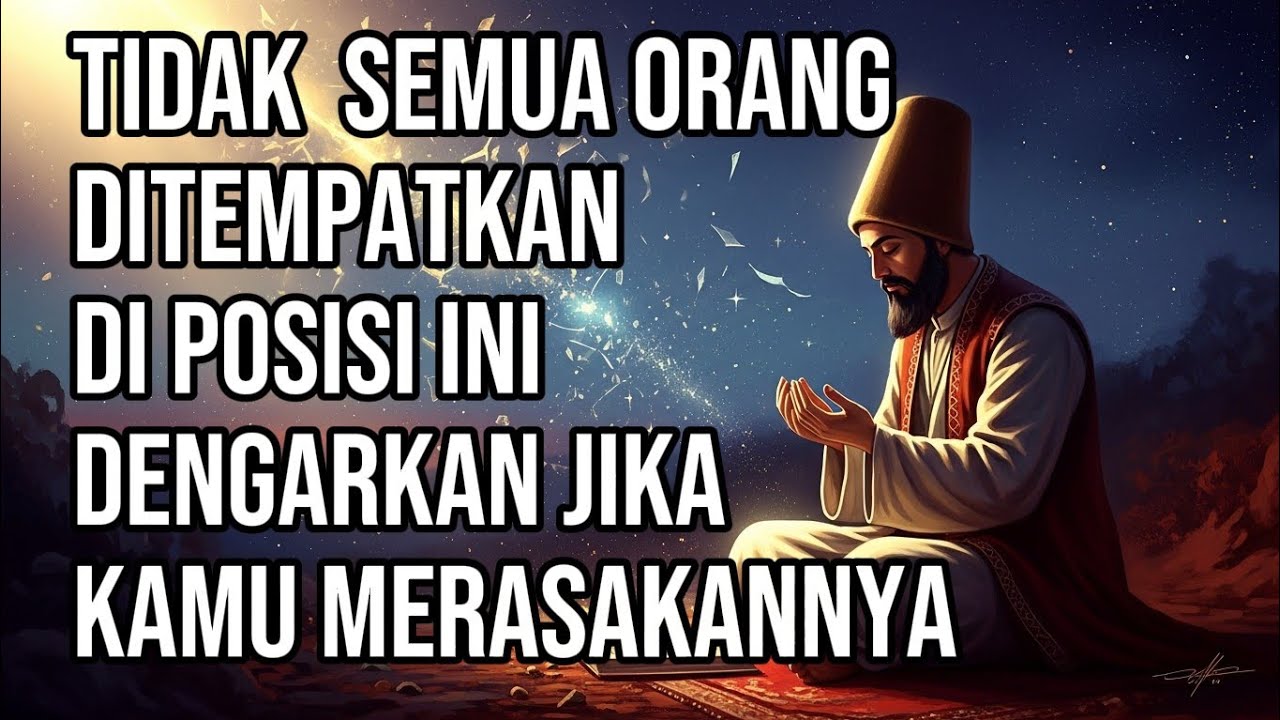 Rahasia Sufi ✨ Tidak Semua Orang Ditempatkan di Posisi Ini — Dengarkan Jika Kamu Merasakannya