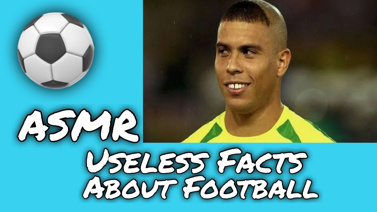(ASMR) 100 Useless Football Facts You Didn’t Need To Know