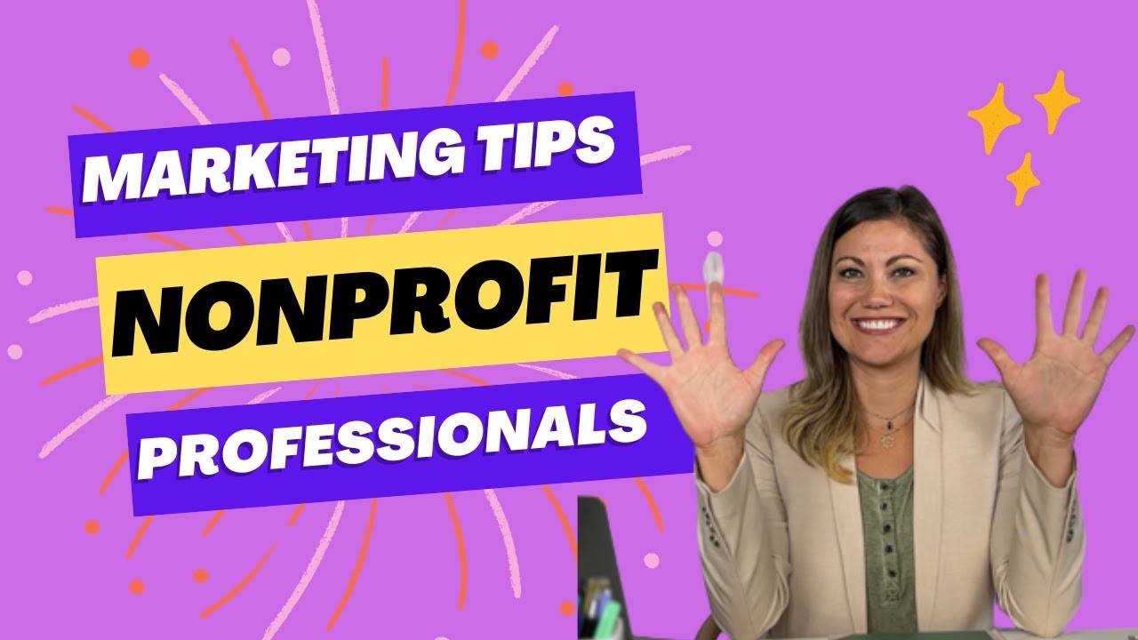 10 Marketing Tips for Nonprofit Professionals