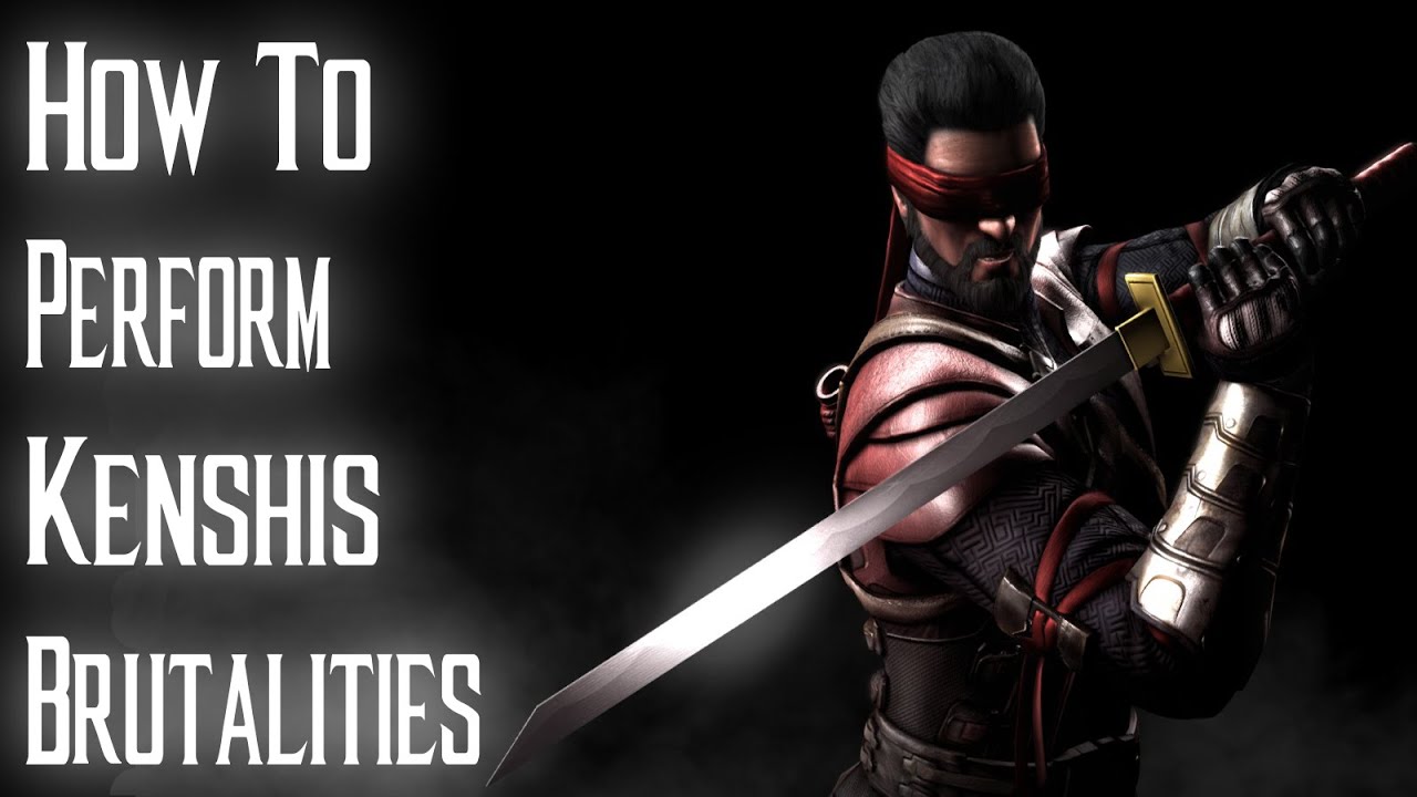 Kombat Tips - How to perform all of Kenshis Brutalities in MKX