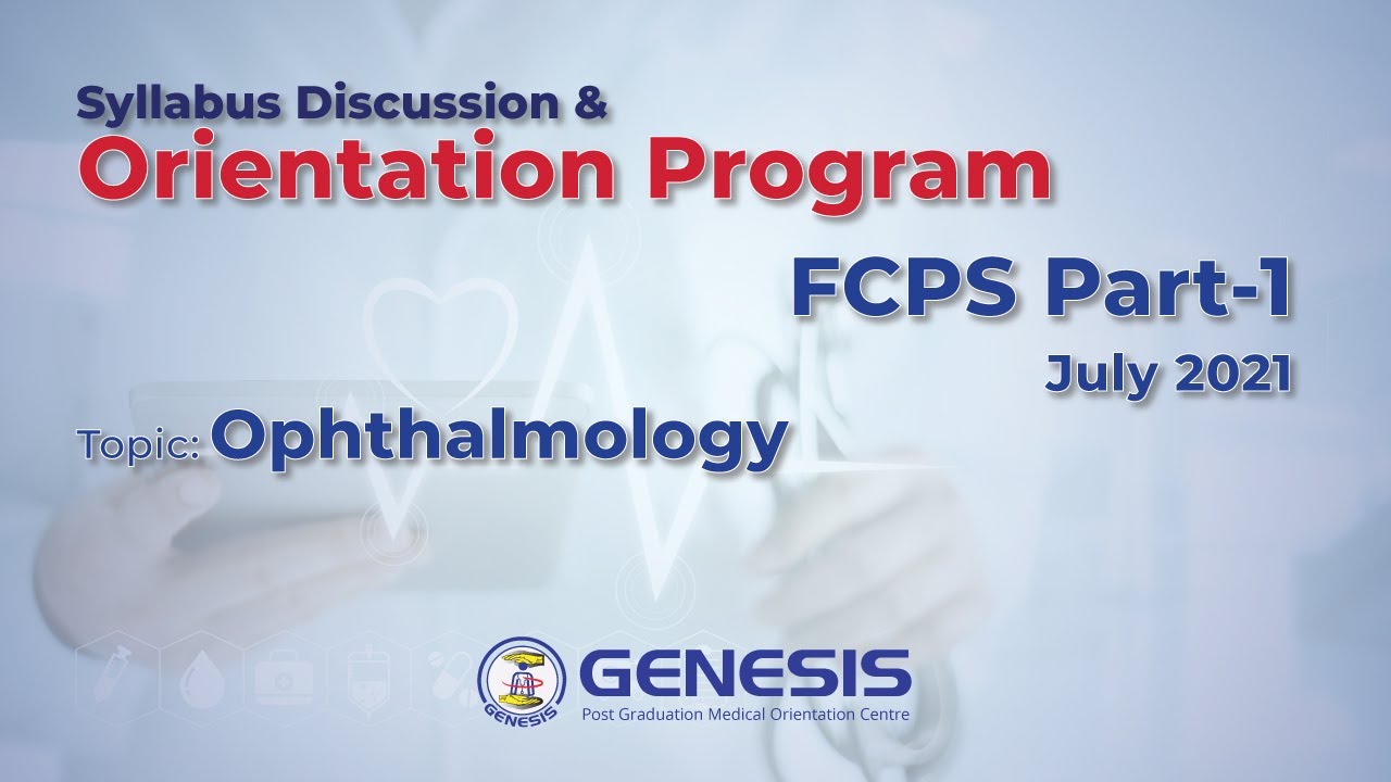 Syllabus Discussion & Orientation Program || FCPS Part-1 July 2021 || Ophthalmology