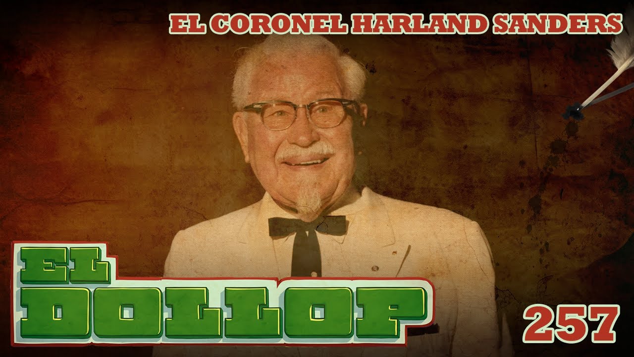 E257: El Coronel Harland Sanders
