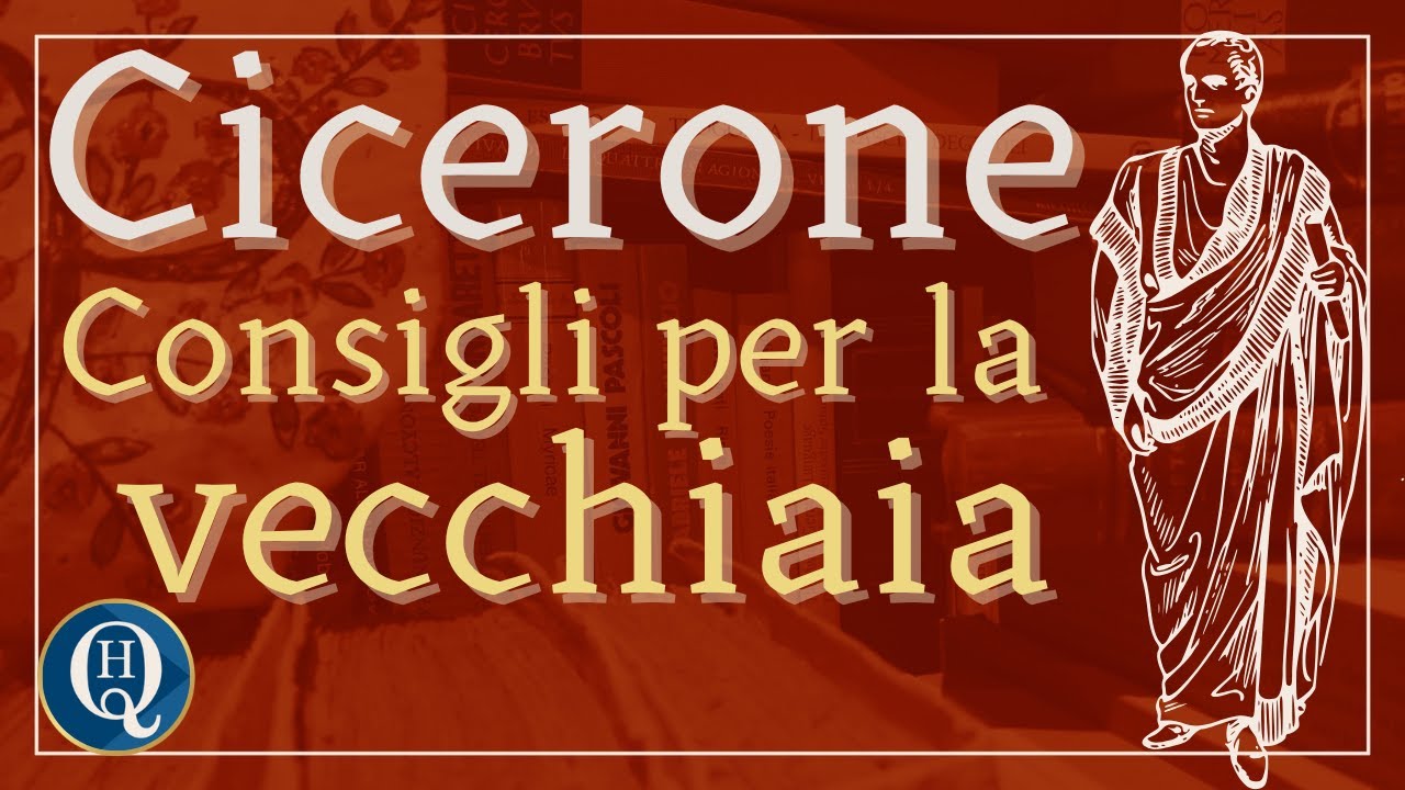Letteratura latina 48: Cicerone, De senectute (Consigli per la vecchiaia)