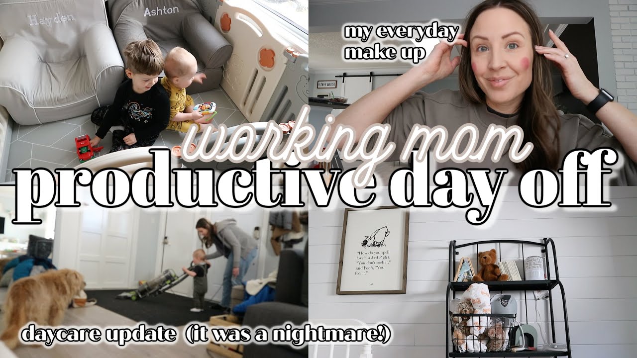 I'M BACK!! DAYCARE WAS A DISASTER 😣 Working Mom PRODUCTIVE DAY OFF + my everyday make up