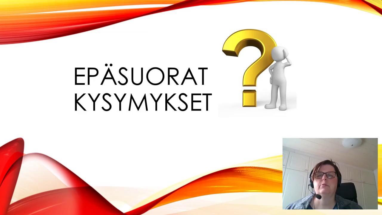 EPÄSUORAT KYSYMYKSET ruotsin kielessä