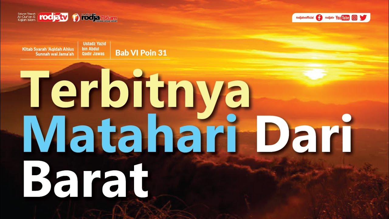 Syarah Aqidah: (Point 31) Terbitnya Matahari Dari Barat l Ustadz Yazid bin Abdul Qadir Jawas