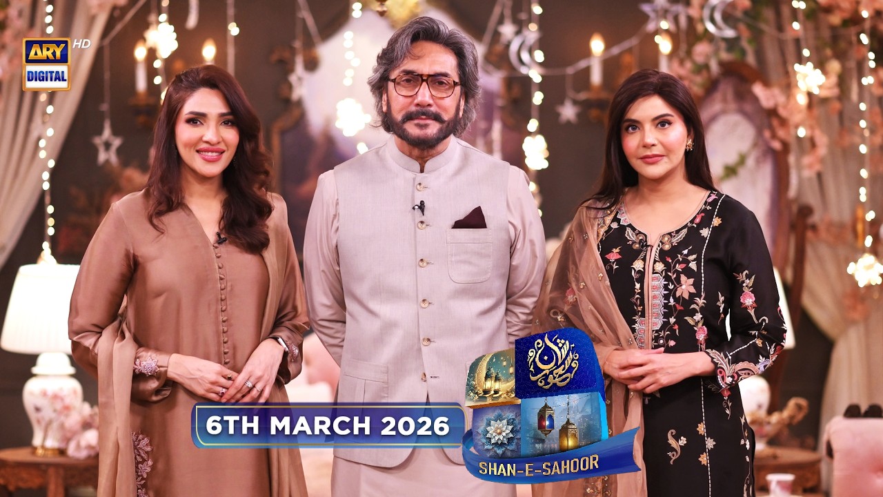 Shan-e-Sahoor | Adnan Siddiqui | Zhalay Sarhadi | 6 March 2026 | ARY Digital