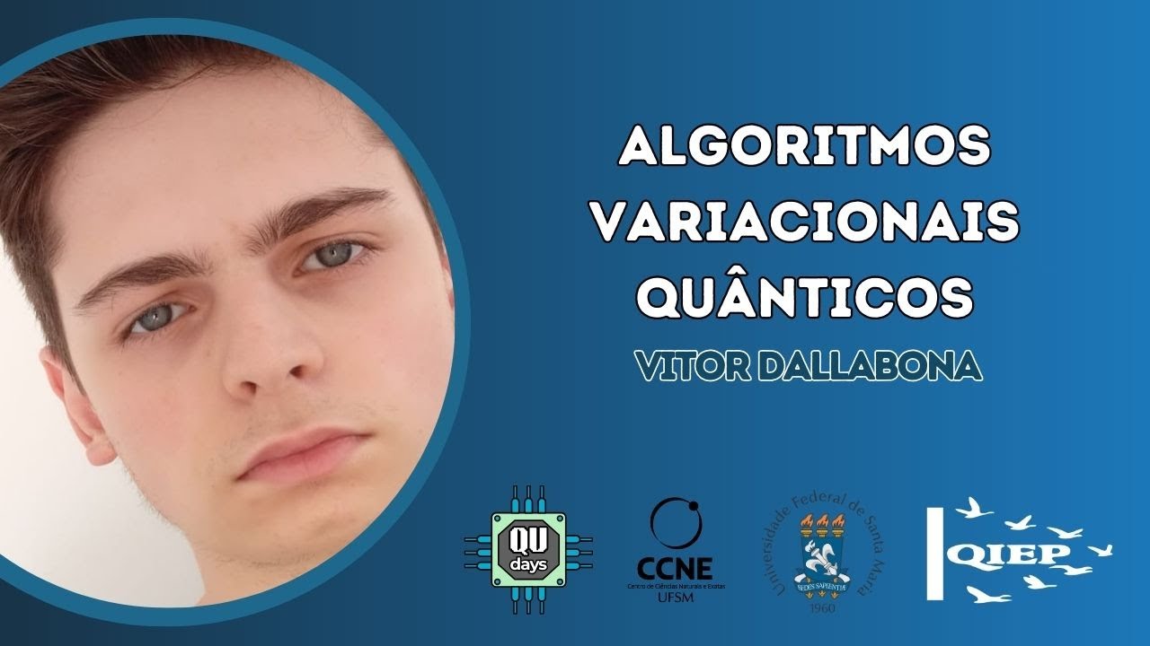 Algoritmos Variacionais Quânticos - Vitor Dallabona - QuDays 2025