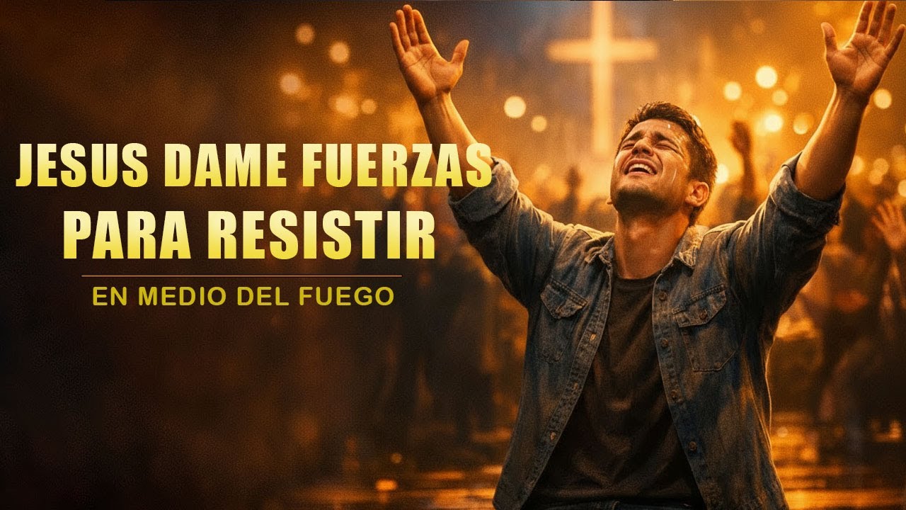 JESÚS, DAME FUERZAS PARA RESISTIR 🙏🔥 — MÚSICA CRISTIANA DE FE ✝️🕊️ | EN MEDIO DEL FUEGO SIGO 🤍✨